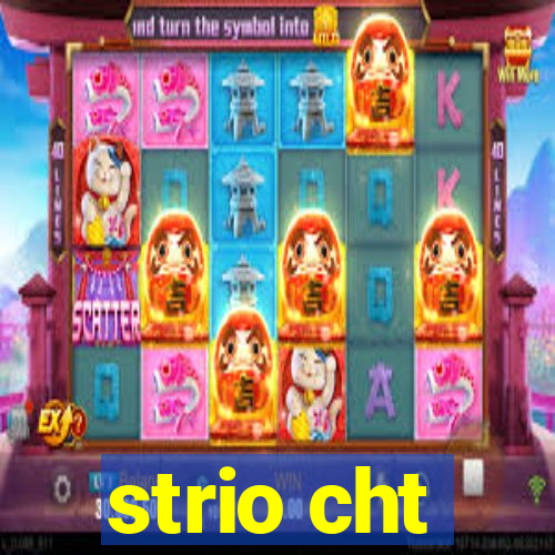 strio cht